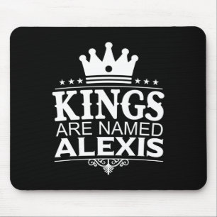 Kings Are Named Alexis Funny Personalised Name Jok Mouse Mat