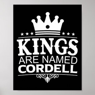 Kings Are Named Cordell Funny Personalised Name Me Poster
