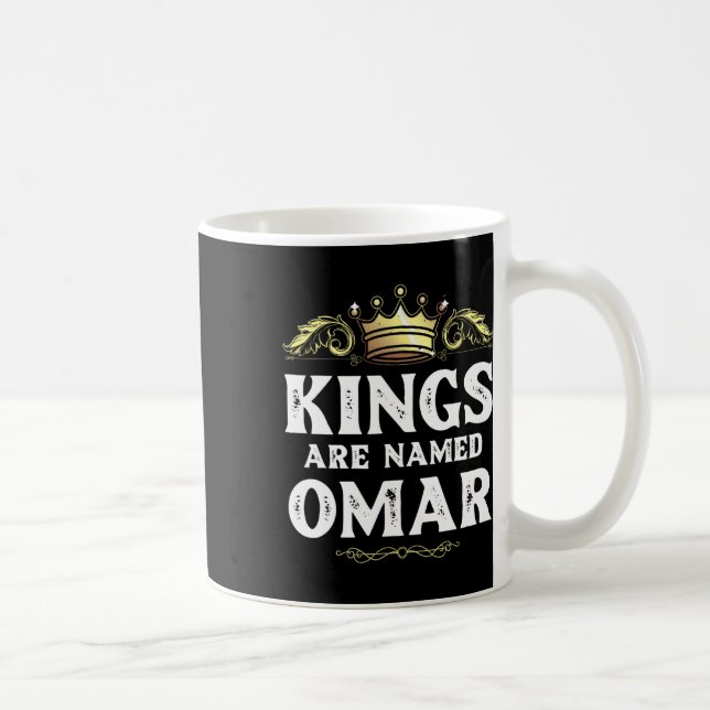 Kings Are Named Omar Gift Funny Personalised Name  Coffee Mug (Right)