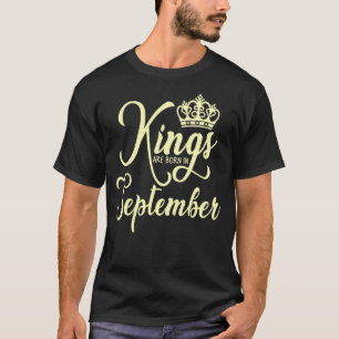 Kings Birthday Crown Born in September Men   Bday  T-Shirt