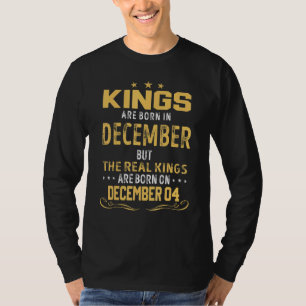 Kings Born In December Real Kings Are Born On Dece T-Shirt