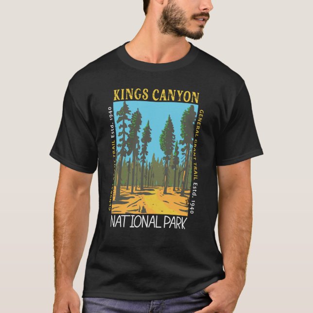 Kings Canyon National Park General Grant Trail  T-Shirt (Front)