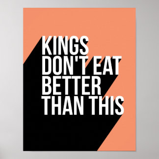 Kings Don't Eat Motivational quote long shadow Poster