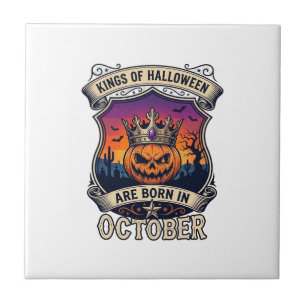 Kings Halloween Are Born October Crown Pumpkin Bat Tile