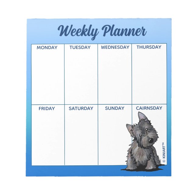 KiniArt Cairn Terrier Weekly Schedule Notepad (Front)