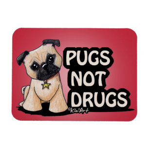 KiniArt Pugs Not Drugs Magnet