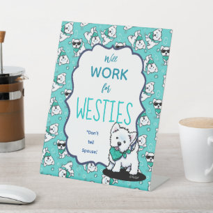 KiniArt Westie Cutieface Pedestal Sign