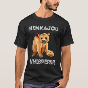 Kinkajou Whisperer Prehensile Animal Night Ape Mam T-Shirt