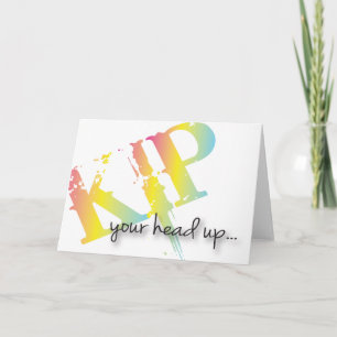 Kip Your Head Up get well acrd Card