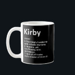 KIRBY Definition Personalised Name Funny Birthday  Coffee Mug<br><div class="desc">KIRBY Definition Personalised Name Funny Birthday Gift Idea</div>