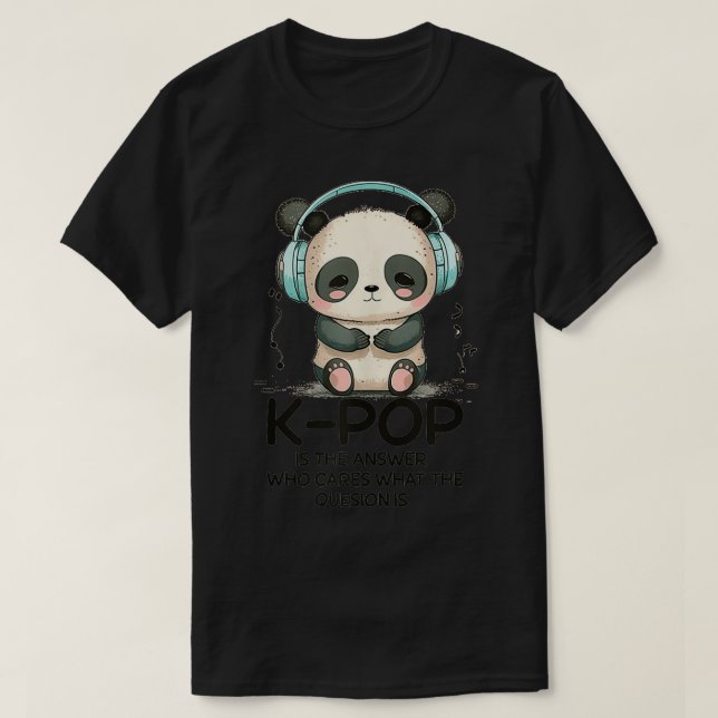 KIs The Answer Panda Kpop Merch Kpop Merchandise  T-Shirt (Design Front)