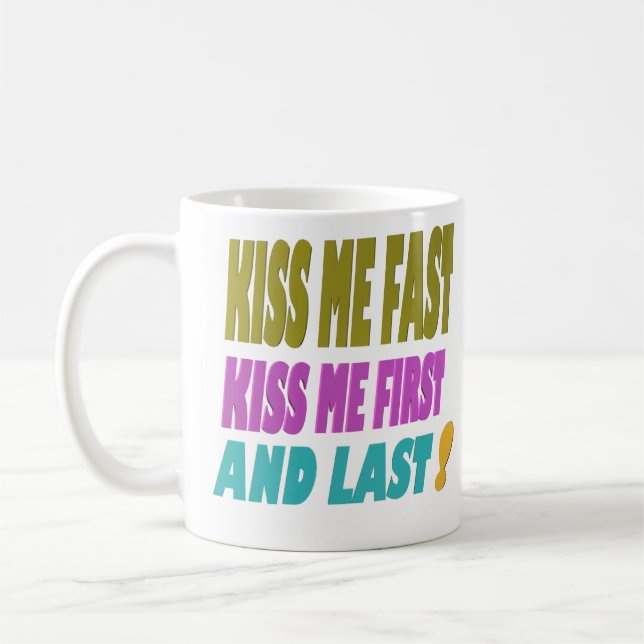 Kiss fast and faster fashion what a combination coffee mug (Left)