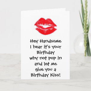 kiss, hey HandsomeI hear it's your birthday Card