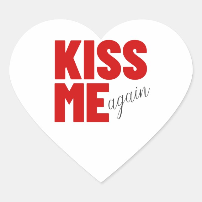 KISS ME AGAIN HEART STICKER (Front)