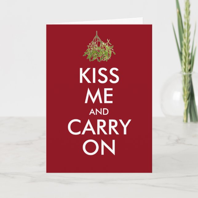 KISS ME and CARRY ON Holiday Card (Front)