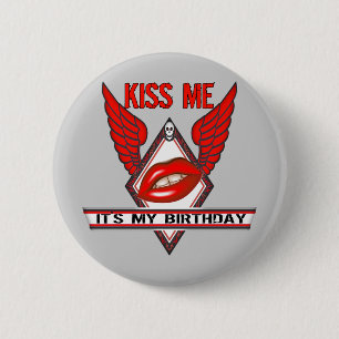 Kiss Me Birthday Party Button