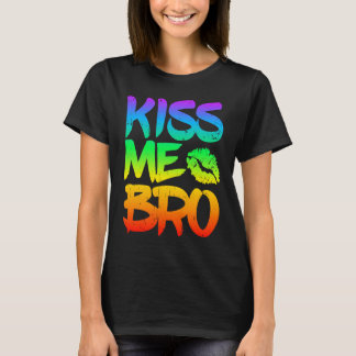 Kiss Me Bro Gay Pride Month LGBT homosexual Rainbo T-Shirt
