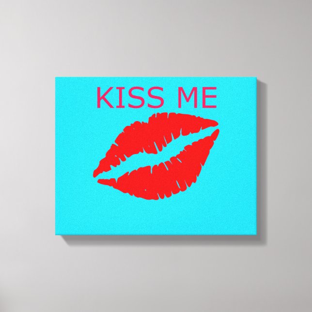 Kiss Me Canvas Print (Front)