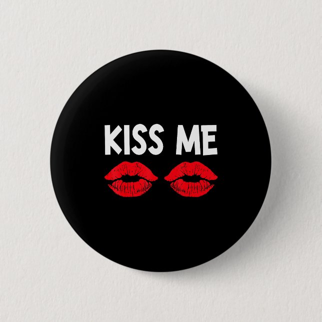 Kiss Me Funny Couples Tee Valentine's Day Couple M 6 Cm Round Badge (Front)