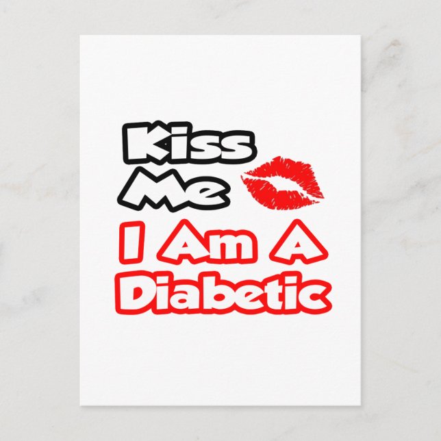 Kiss Me...I Am A Diabetic Postcard (Front)