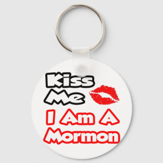 Kiss Me...I Am A Mormon Key Ring
