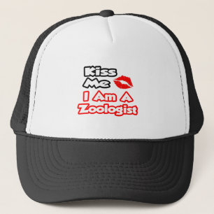 Kiss Me...I Am A Zoologist Trucker Hat