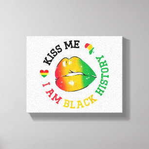 Kiss Me I Am Black History Month African American  Canvas Print