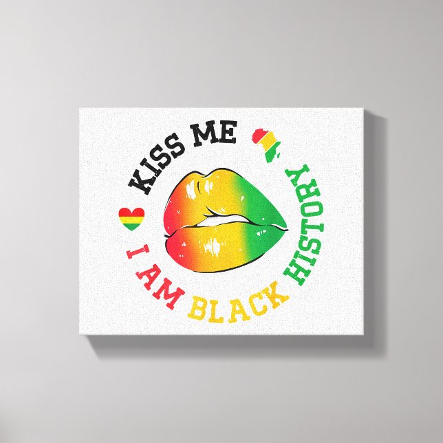 Kiss Me I Am Black History Month African American  Canvas Print (Front)