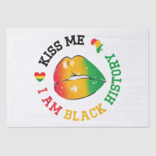 Kiss Me I Am Black History Month African American  Tissue Paper