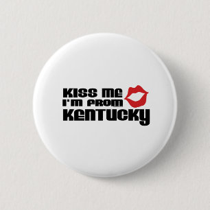 Kiss me I am from Kentucky 6 Cm Round Badge