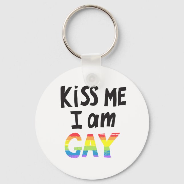 Kiss Me I Am Gay Key Ring (Front)