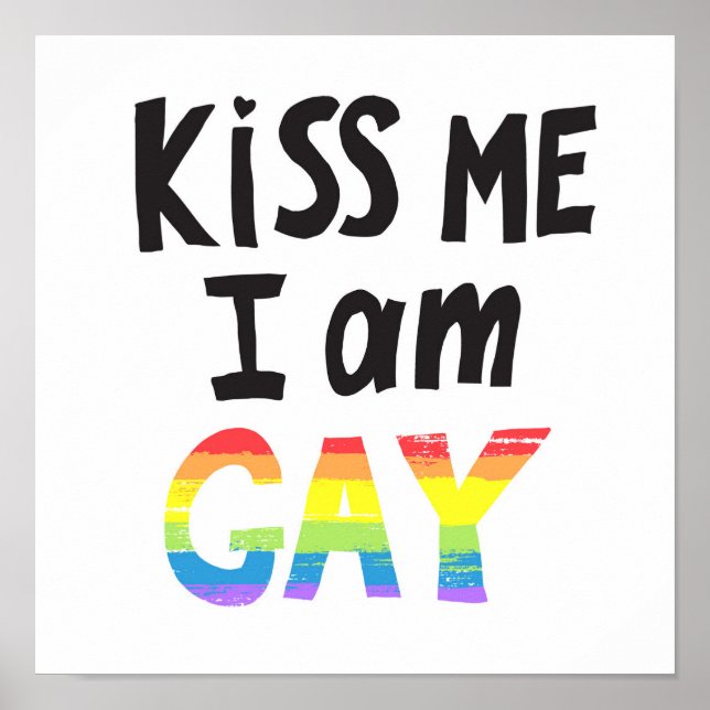 Kiss Me I Am Gay Poster (Front)