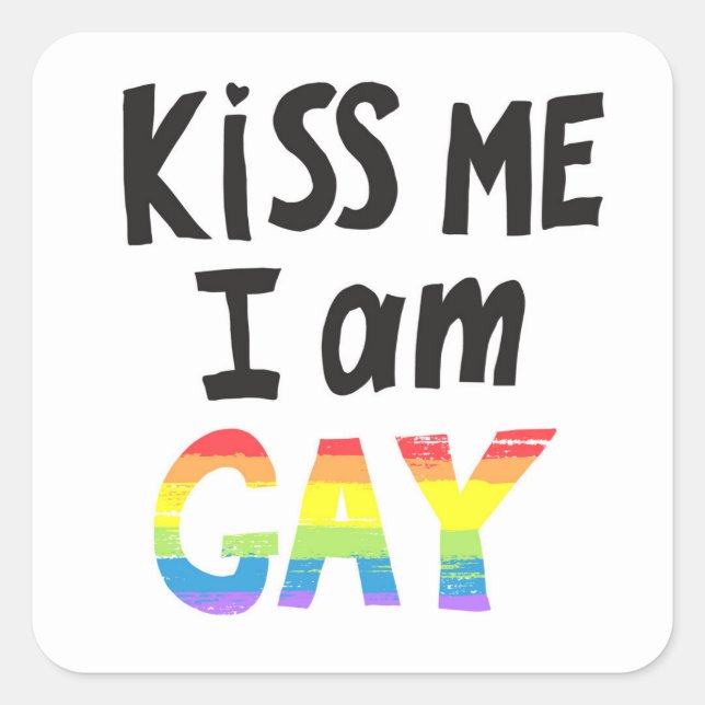 Kiss Me I Am Gay Square Sticker (Front)