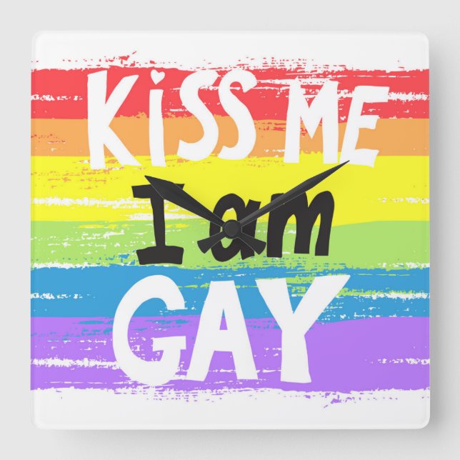 Kiss Me I Am Gay Square Wall Clock (Front)