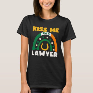 Kiss Me I m A Lawyer  St Patricks Day Puns Irish S T-Shirt
