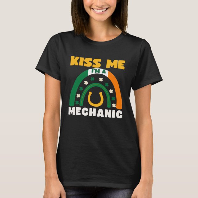 Kiss Me I m A Mechanic  St Patricks Day Puns Irish T-Shirt (Front)