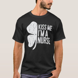Kiss Me I M A Nurse Tee Saint Patrick Day