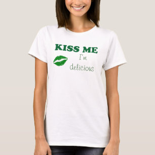 Kiss me I’m delicious T-Shirt
