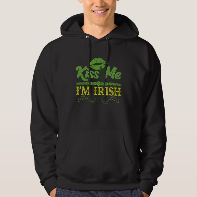 Kiss Me I´m Irish Shamrock St Patrick s Day  1 Hoodie (Front)