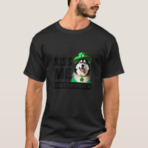 Kiss Me I m Pawsome Alaskan Malamute Dog St Patric T-Shirt