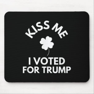 Kiss Me I Voted For Trump Funny Mouse Mat