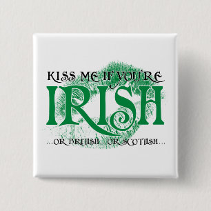 Kiss Me if You're Irish... 15 Cm Square Badge