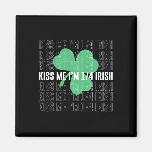 Kiss Me Im 14 Irish St Patricks Day Irish Grandpar Magnet