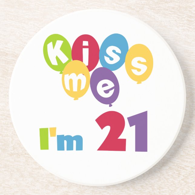 Kiss Me I'm 21 Birthday T-shirts and Gifts Coaster (Front)