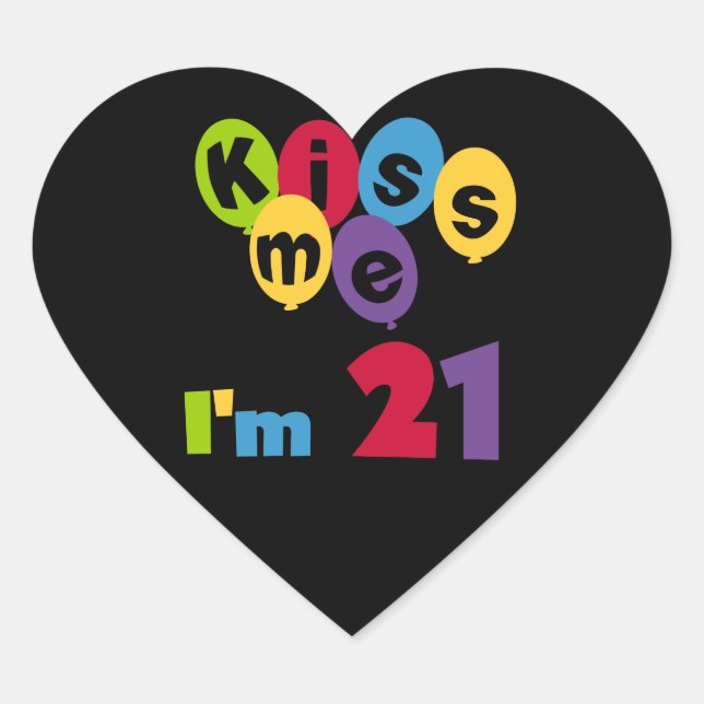 Kiss Me I'm 21 Birthday T-shirts and Gifts Heart Sticker (Front)