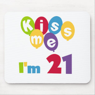 Kiss Me I'm 21 Birthday T-shirts and Gifts Mouse Mat