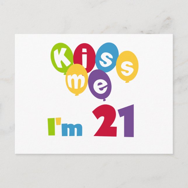 Kiss Me I'm 21 Birthday T-shirts and Gifts Postcard (Front)