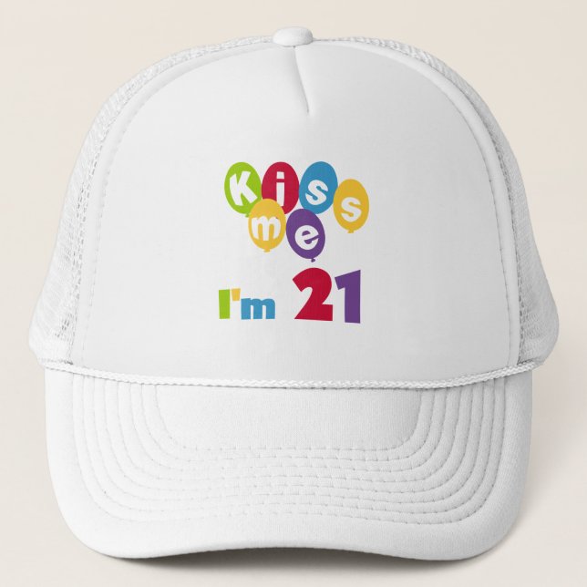 Kiss Me I'm 21 Birthday T-shirts and Gifts Trucker Hat (Front)