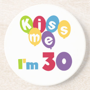 Kiss Me I'm 30 Birthday T-shirts and Gifts Coaster
