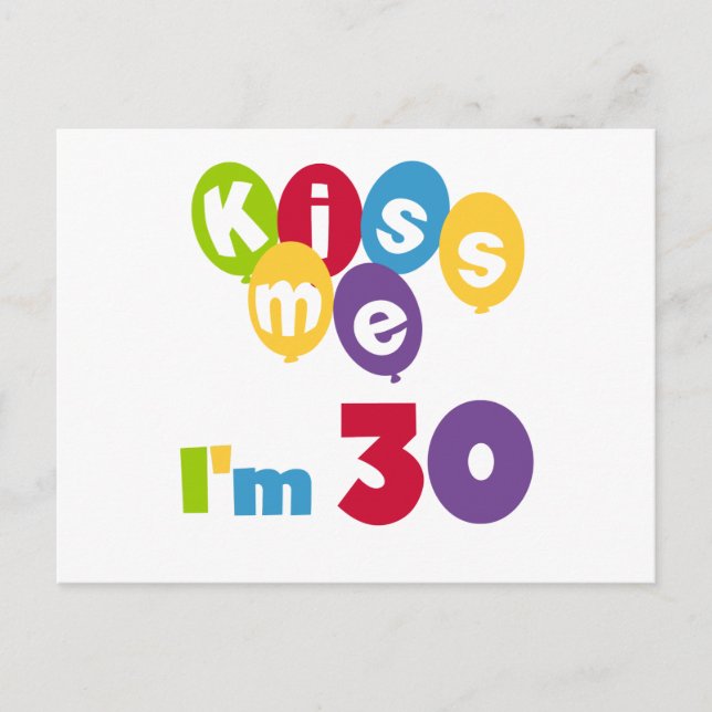 Kiss Me I'm 30 Birthday T-shirts and Gifts Postcard (Front)